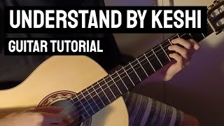 UNDERSTAND - keshi (Guitar Tutorial with Tabs for the whole song)