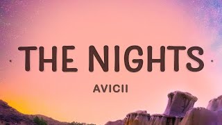 Avicii - The Nights (Lyrics) |25min