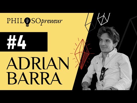 Philosopreneur #4 - Adrian Barra