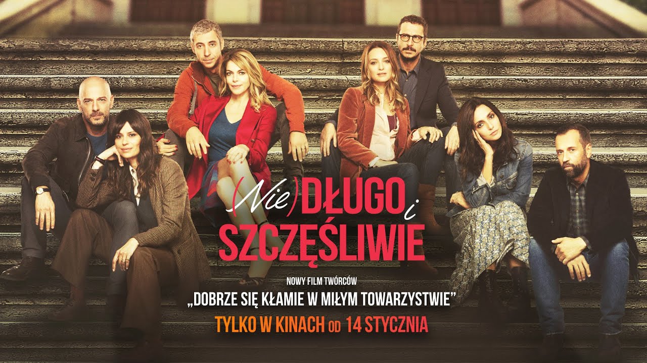 NIE)DŁUGO I SZCZĘŚLIWIE | NOWY FILM TWÓRCÓW "DOBRZE SIĘ KŁAMIE W MIŁYM  TOWARZYSTWIE" | ZWIASTUN - YouTube