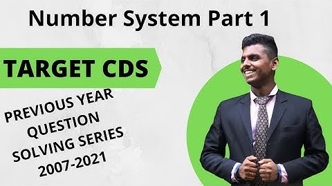 Class 1||UPSC CDS |Number system||previous year questions 2007-2021|| By Ankush Sir