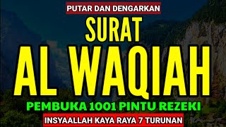 SURAT PALING MUSTAJAB,AL WAQIAH MERDU,PENARIK REZEKI DARI SEGALA ARAH