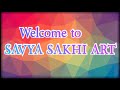 Savya sakhi  art youtube channel changed my channel name to savya sakhi