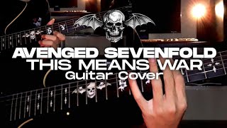 AVENGED SEVENFOLD - THIS MEANS WAR | Rythm Guitar Cover