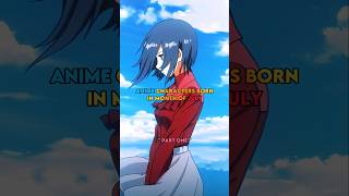 July born characters ๐๐ #anime #animeshorts July born characters ๐๐ #anime #animeshorts