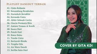 PLAYLIST DANGDUT TERBAIK - COVER BY GITA KDI | Vol. 1