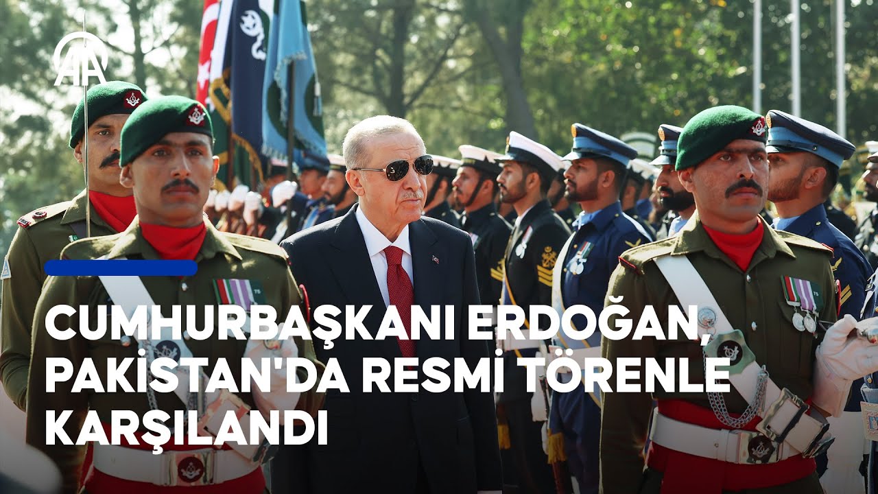 Cumhurbaşkanı Erdoğan, Pakistan'da resmi törenle karşılandı