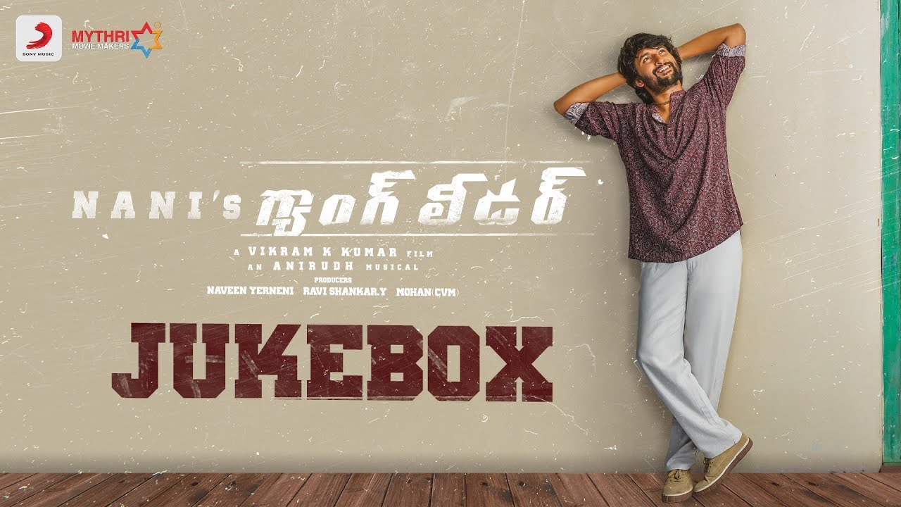 Gangleader   Jukebox Telugu  Nani  Anirudh Ravichander  Vikram K Kumar