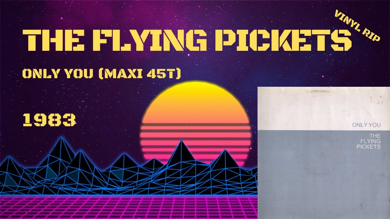 The Flying Pickets Only You (1983) (Maxi 45T) YouTube
