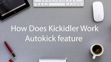 How Does Kickidler Work. Autokick Feature, Self Monitoring Interface