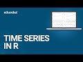 Time Series In R | Time Series Forecasting | Time Series Analysis | Data Science Training | Edureka