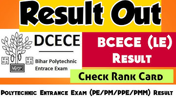 Result Out 2021 BCECE (LE) & Polytechnic Entrance Exam (PE/PM/ PMM/PPE) Result - CHECK RANK CARD