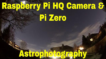 Adz builds a DIY Astrophotography Camera for £120 Part 4 Raspberry Pi Zero & HQ  High Quality Camera