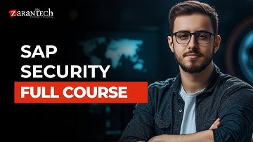 SAP Security Full Course | ZaranTech