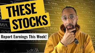 Major Earnings Dropping This Week - Are You Ready?