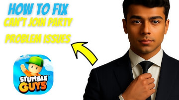 How to Fix Can’t Join Party Problem in Stumble Guys (2025)
