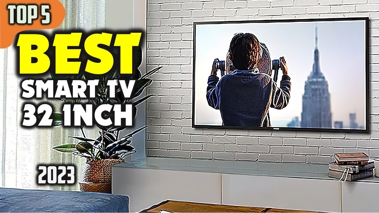 Best Smart TV 32 inch (2023) ☑️ TOP 5 Best 