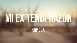 MI EX TENÍA RAZÓN - Karol G {Lyrics Video}