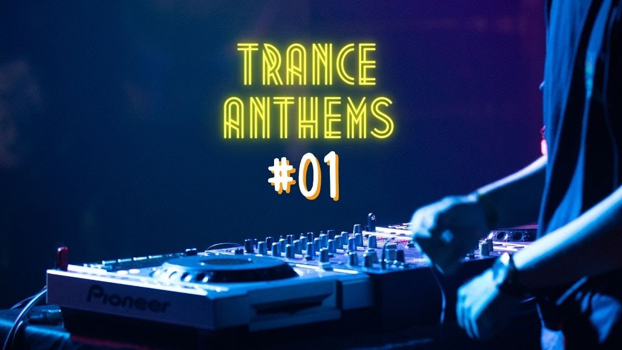 Trance Anthems #01 | Trance Mix | 1996 – 2004