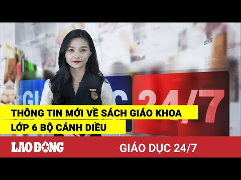 Video Giáo dục 24/7: Thông tin mới về sách giáo khoa lớp 6... - youtube