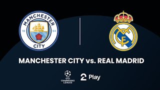 Manchester City vs. Real Madrid - sammendrag