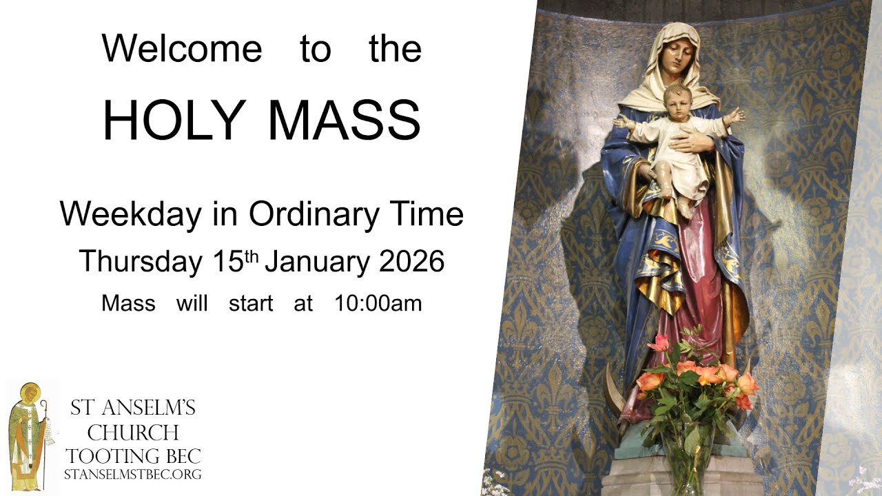 Holy Mass - Weekday in Ordinary Time - 15th January 2026