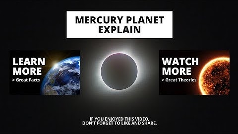 Mercury: The Scorched planet | Exploring Mercury | The smallest Planet