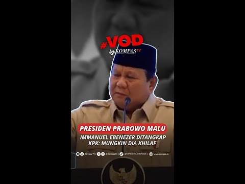 PRESIDEN PRABOWO MALU IMMANUEL EBENEZER DITANGKAP KPK: MUNGKIN DIA KHILAF #short