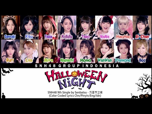 SNH48 9th Single (Senbatsu) - Halloween Night / 万圣节之夜 | Color Coded Lyrics CHN/PIN/ENG/IDN class=