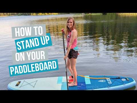 How to Stand Up on a Paddleboard!