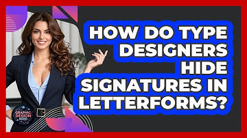How Do Type Designers Hide Signatures In Letterforms? - Graphic Design Nerd