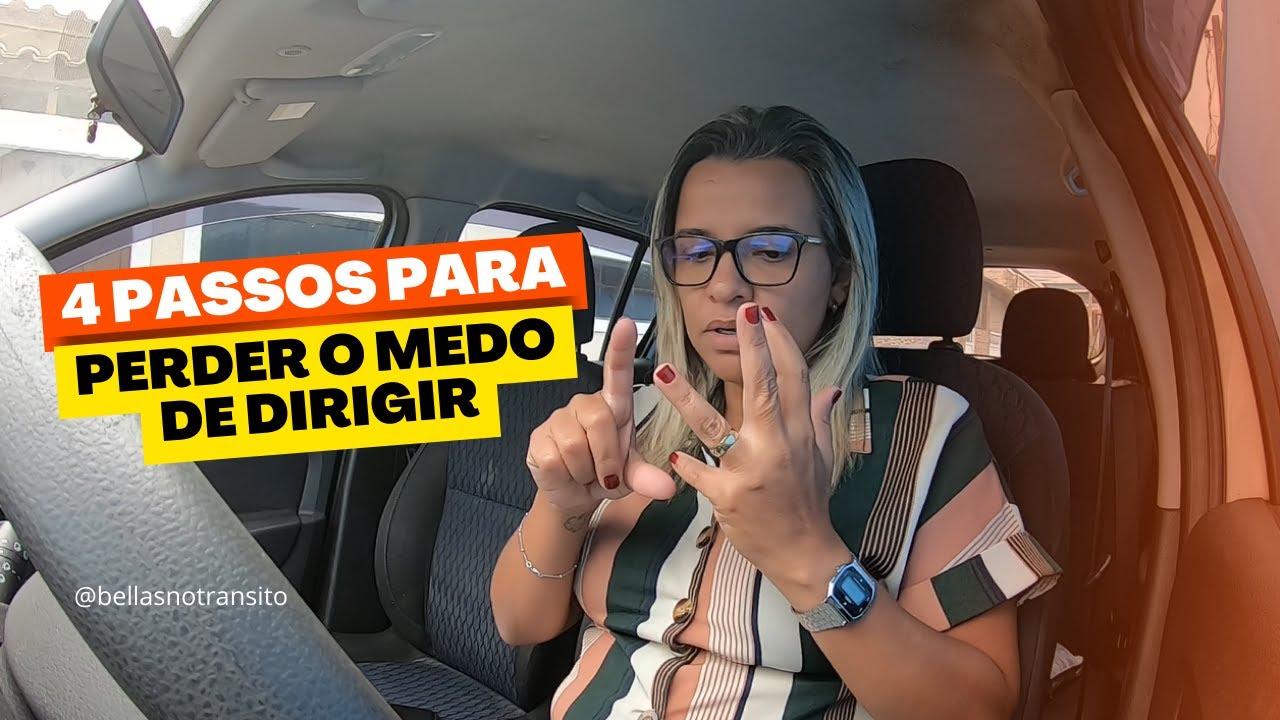 4 PASSOS PARA PERDER O MEDO DE DIRIGIR - YouTube