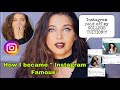 The Truth on How I Became "Instagram Famous..."