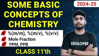 Some Basic Concepts of Chemistry Class 11 Chemistry | Class 10 | Concentration Terms