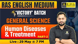 General Science | Human Diseases and Treatment Part 2 | Dilip Singh Sir | RAS Utkarsh English