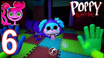 Poppy Playtime Chapter 2 - Gameplay Walkthrough Part 6 (Android, iOS)