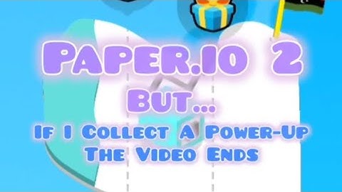 Paper.io 2 But If I Collect A Power-up, The Video Ends