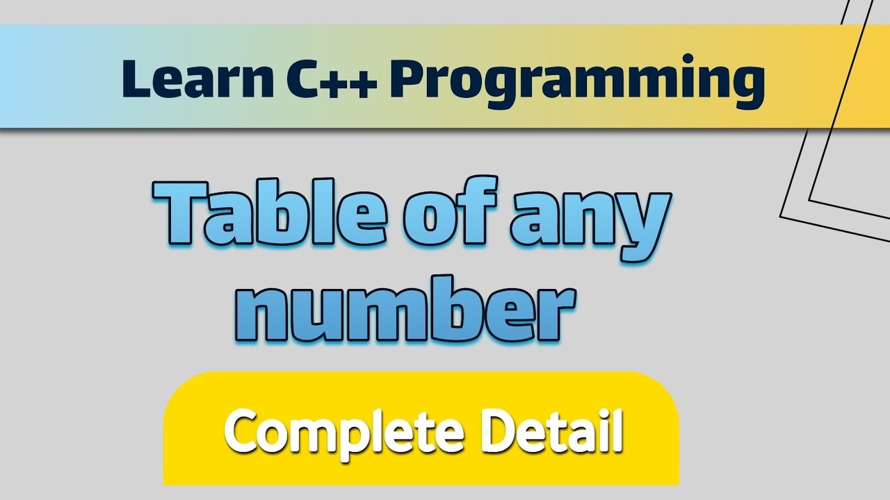 Print Table of a Number|Learn C++ Programming|Coding C++ Complete ...