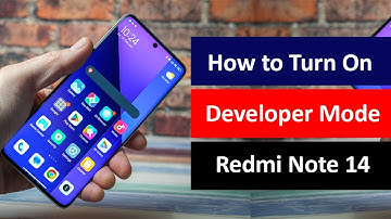 How to Turn On Developer Mode in Redmi Note 14?