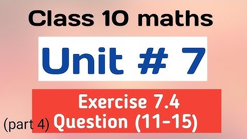 class 10 maths chapter 7 exercise 7.4 question (11-15)