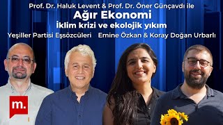 Ağır Ekonomi İklim Krizi Ve Ekolojik Yıkım - Emine Özkan Ve Koray Doğan Urbarlı Ile Söyleşi