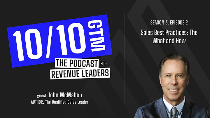 Sales Best Practices: The What and How with John McMahon, Author of The Qualified Sales Leader