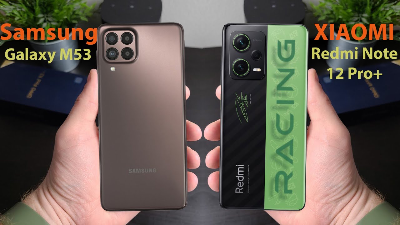 Samsung Galaxy M53 vs Xiaomi Redmi Note 12 Pro Plus | Full Comparison