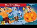 Meal Of The Beasts 👸 Bedtime stories 🌛 Fairy Tales For Teenagers | WOA Fairy Tales