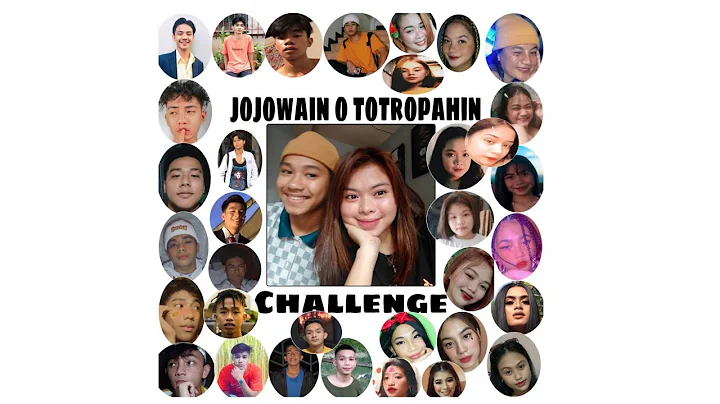 JOJOWAIN O TOTROPAHIN CHALLENGE