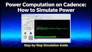 Cadence Virtuoso LAB4 - Part 2: Power Computation on cadence, Analysis,  How to Simulate Power