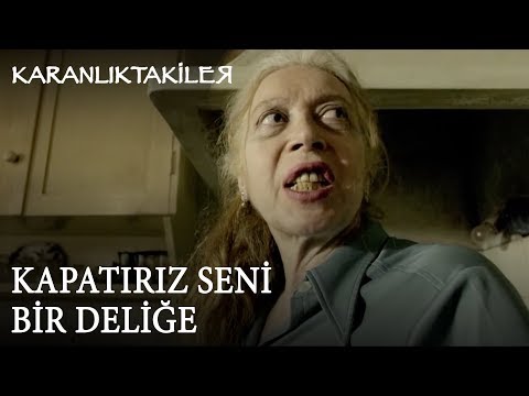 Karanlıktakiler | Kapatırız Seni Bir Deliğe