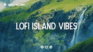 Lofi Island Vibes ⛵ free your mind in BALI [chill lo-fi hip hop beats]