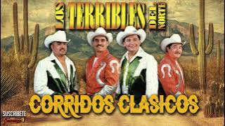 Los Terribles Del Norte - Corridos Clasicos