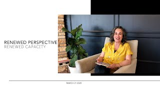 March 21 Service - Renewed Perspective Week 3